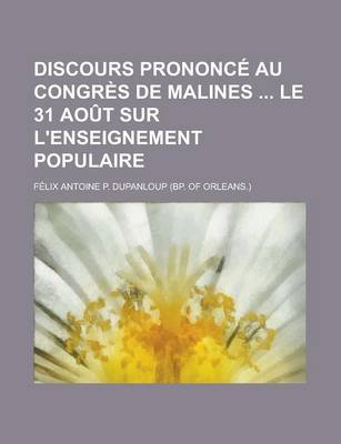 Book cover for Discours Prononce Au Congres de Malines Le 31 Aout Sur L'Enseignement Populaire