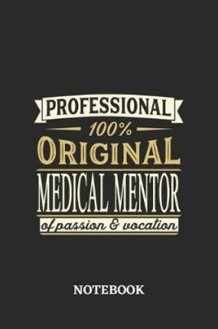 Cover of Professional Original Medical Mentor Notebook of Passion and Vocation