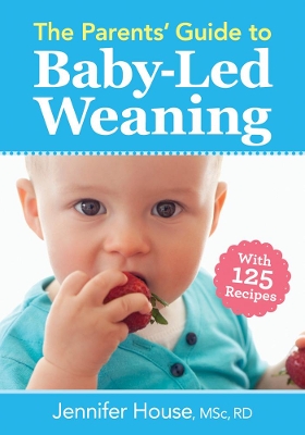 Book cover for Parents' Guide to Baby-Led Weaning: With 125 Recipes