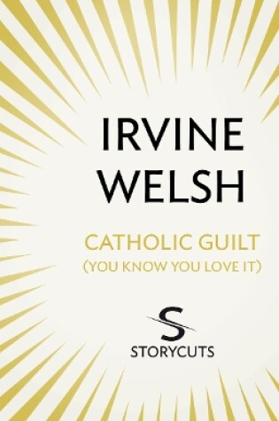 Cover of Catholic Guilt (You Know You Love It) (Storycuts)
