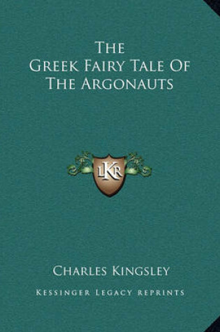 Cover of The Greek Fairy Tale Of The Argonauts