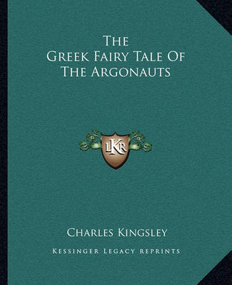 Book cover for The Greek Fairy Tale Of The Argonauts