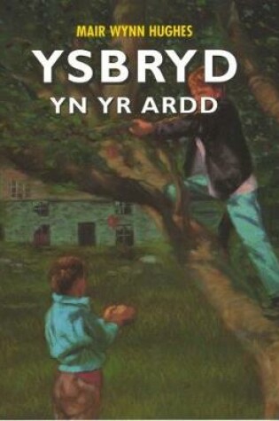 Cover of Llyfrau Darllen CBAC Cyfnod Allweddol 2 Ail Iaith (Lefelau 3/4): Ysbryd yn yr Ardd