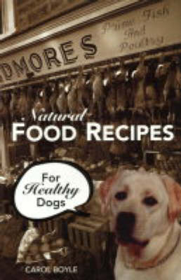 Book cover for Natural Food Recipes for Healthy Dogs