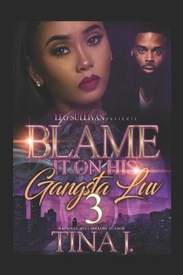 Book cover for Blame It on His Gangsta Luv 3