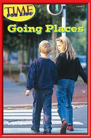 Cover of Going Places Level 3 (Early Readers from Time for Kids)