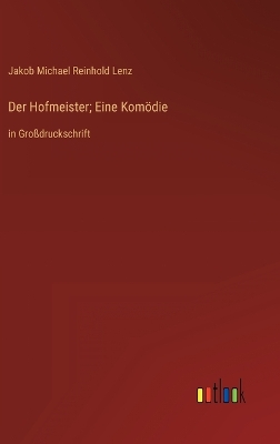 Book cover for Der Hofmeister; Eine Komödie