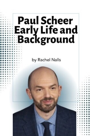 Cover of Paul Scheer Early Life and Background