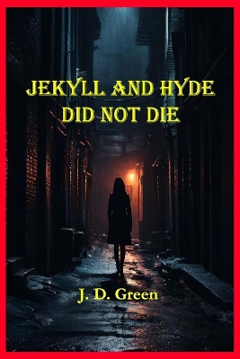 Book cover for Jekyll and Hyde Did Not Die