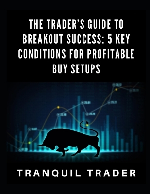 Book cover for The Trader's Guide to Breakout Success