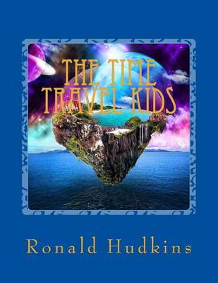 Book cover for The Time Travel Kids