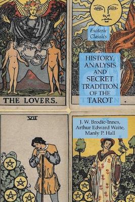 Book cover for History, Analysis and Secret Tradition of the Tarot