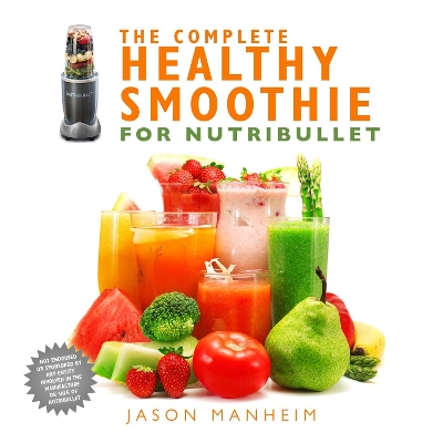 Book cover for The Complete Healthy Smoothie for Nutribullet