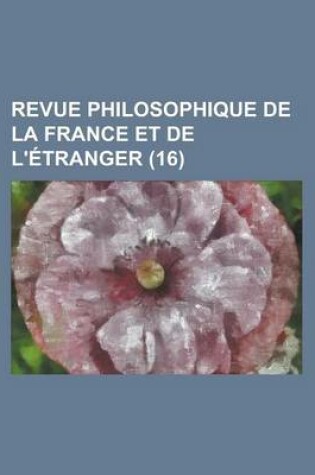 Cover of Revue Philosophique de La France Et de L'Etranger (16 )