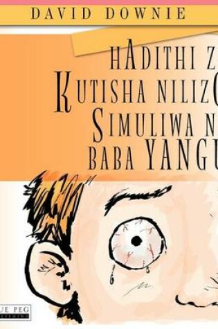 Cover of Hadithi Za Kutisha Nilizo Simuliwa Na Baba Yangu