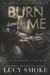 Book cover for Burn With Me