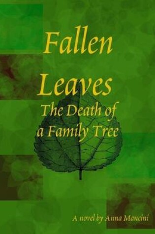 Cover of Fallen Leaves The Death of a Family Tree