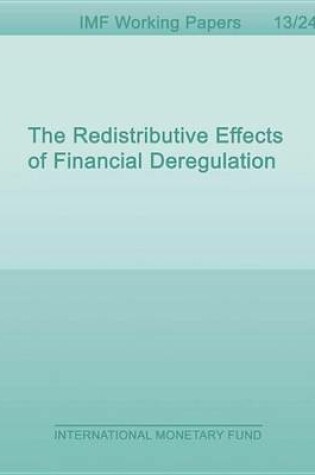 Cover of The Redistributive Effects of Financial Deregulation