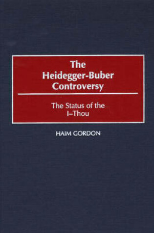 Cover of The Heidegger-Buber Controversy