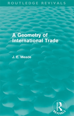Book cover for A Geometry of International Trade (Routledge Revivals)