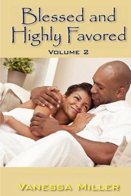 Book cover for Blessed and Highly Favored Volume 2