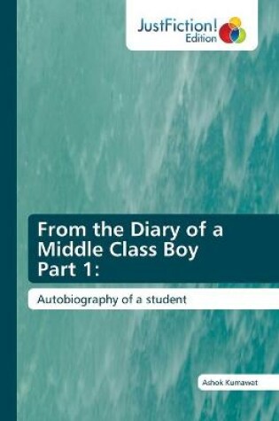 Cover of From the Diary of a Middle Class Boy Part 1