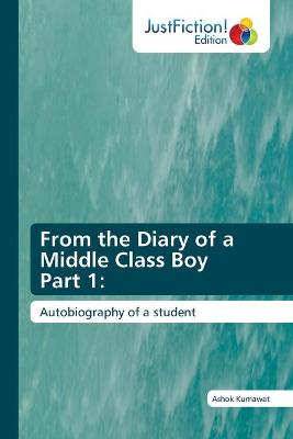 Book cover for From the Diary of a Middle Class Boy Part 1