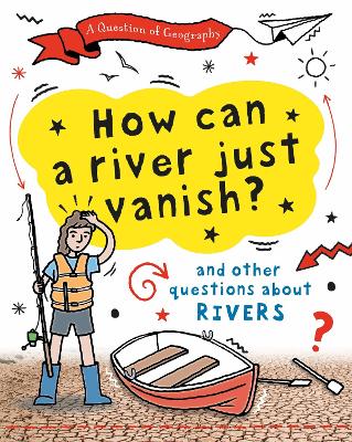Book cover for A Question of Geography: How Can a River Just Vanish?