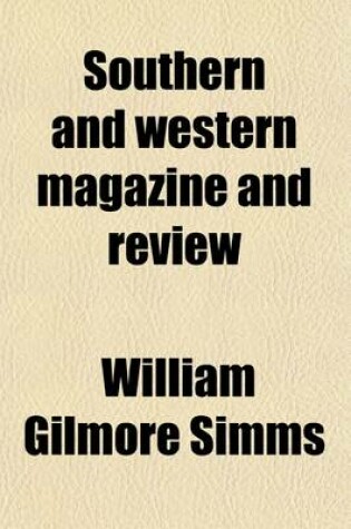 Cover of Southern and Western Magazine and Review (Volume 1)