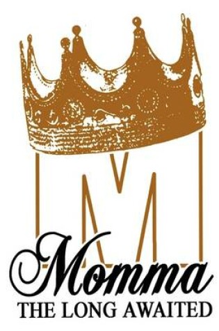 Cover of Momma - The Long Awaited