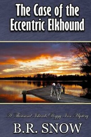 Cover of The Case of the Eccentric Elkhound