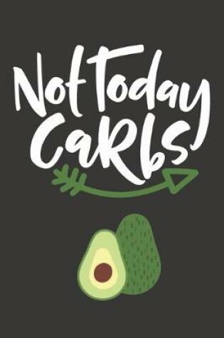 Cover of Not Today Carbs