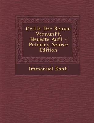 Book cover for Critik Der Reinen Vernunft. Neueste Aufl