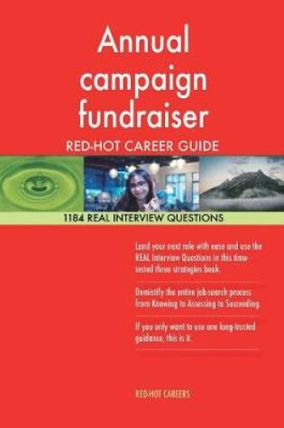 Cover of Annual Campaign Fundraiser Red-Hot Career Guide; 1184 Real Interview Questions