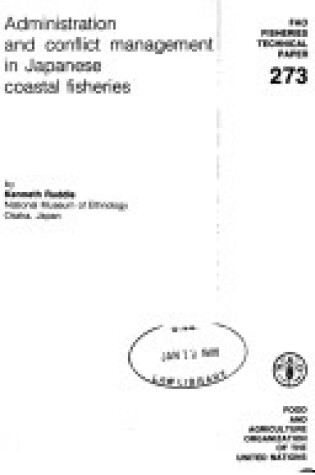 Cover of Administration and Conflict Management in Japanese Coastal Fisheries