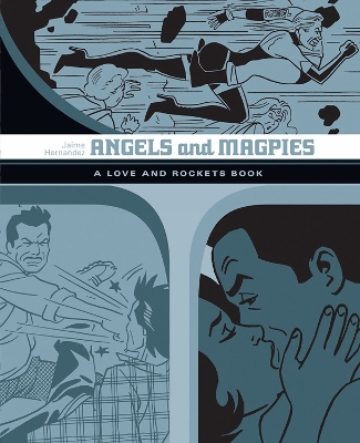 Book cover for Angels and Magpies: The Love and Rockets Library Vol. 13