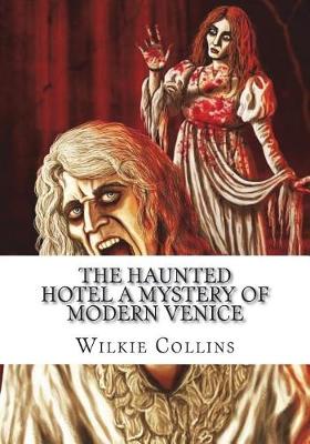 Book cover for The Haunted Hotel A Mystery of Modern Venice