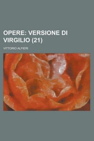 Cover of Opere (21); Versione Di Virgilio