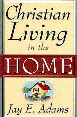 Cover of Christian Living in the Home