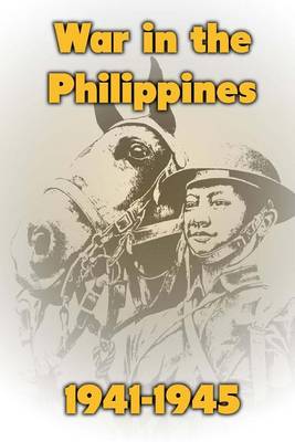 Book cover for War in the Philippines, 1941-1945