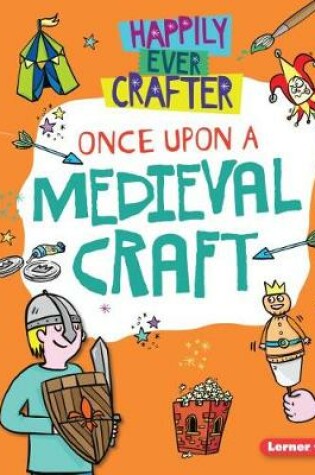 Cover of Once Upon a Medieval Craft