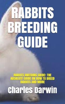 Book cover for Rabbits Breeding Guide