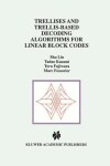 Book cover for Trellises and Trellis-Based Decoding Algorithms for Linear Block Codes