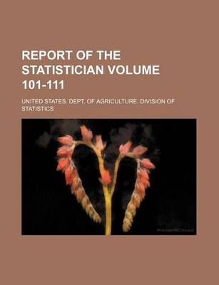 Book cover for Report of the Statistician Volume 101-111