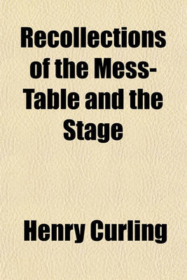 Book cover for Recollections of the Mess-Table and the Stage