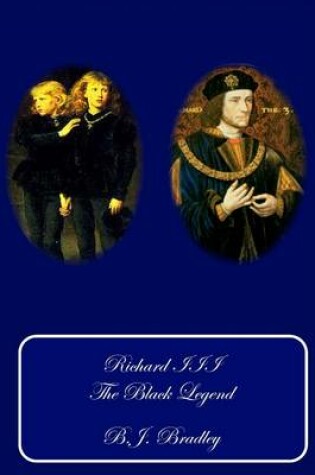 Cover of Richard III: The Black Legend