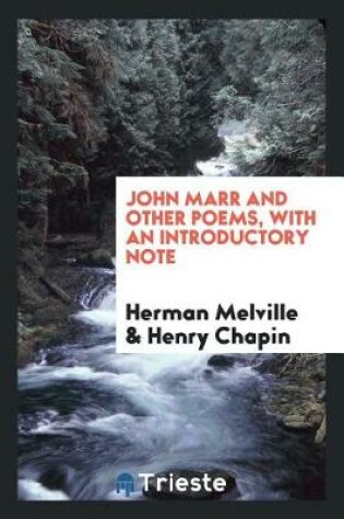 Cover of John Marr and Other Poems, with an Introductory Note