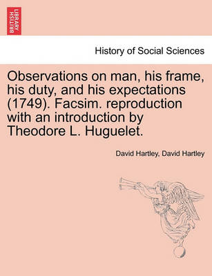 Book cover for Observations on Man, His Frame, His Duty, and His Expectations (1749). Facsim. Reproduction with an Introduction by Theodore L. Huguelet. Part the Second