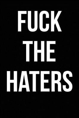 Book cover for Fuck The Haters