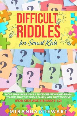 Cover of Difficult Riddles For Smart Kids